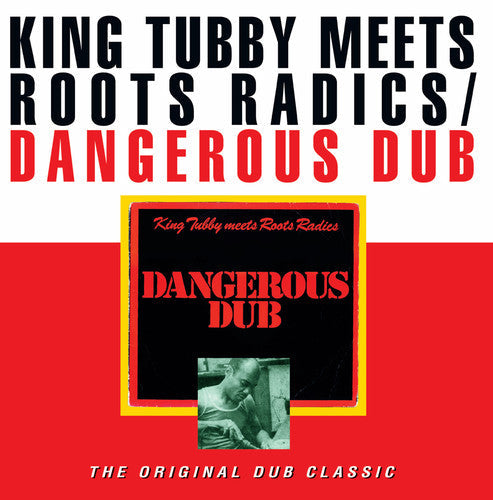 King Tubby / Roots Radics- Dangerous Dub - LP