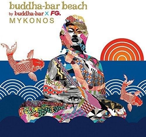 Various Artists: Buddha Bar Beach Mykonos  [ CD ]