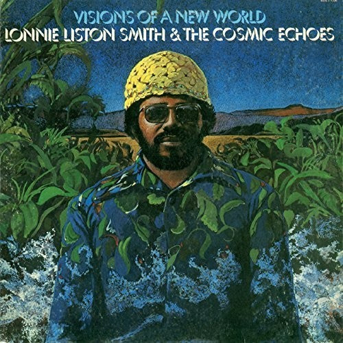 Smith, Lonnie Liston & Cosmic Echoes: Visions of a New World  [ CD ]