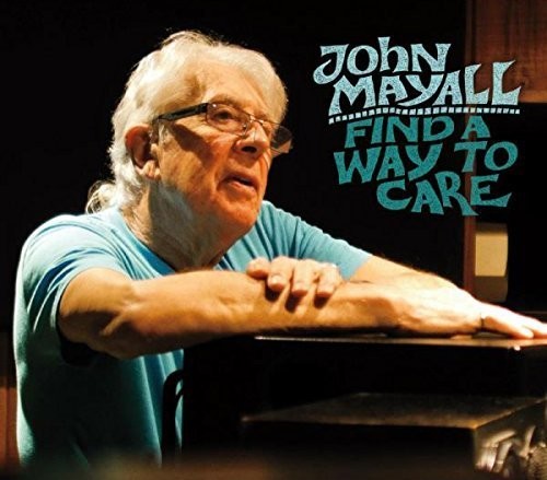 John Mayall: Find a Way to Care  [ CD ]