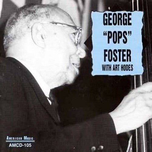 George Foster: George "Pops" Foster With Art Hodes - CD