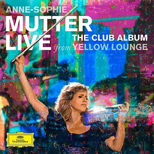 Anne-Sophie Mutter: Club Album: Live from Yellow Lounge  [ CD ]