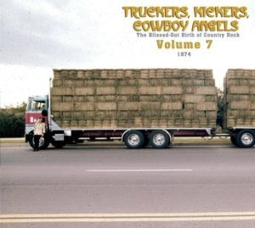 Various Artists: Truckers/Kickers: Birth of Country Rock Vol 7 1974  [ CD ]