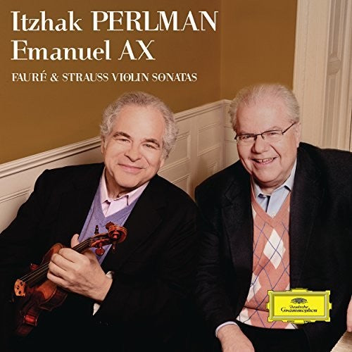 Perlman, Itzhak / Ax, Emanuel: Faure & Strauss Violin Sonatas  [ CD ]
