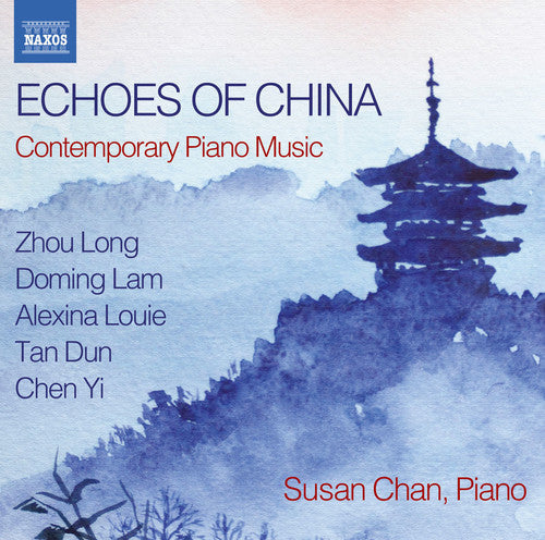 Lam / Chan, Susan: Echoes of China - Contemporary Piano Music  [ CD ]