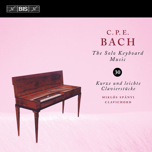 Bach, C.P.E. / Spanyi, Miklos: Solo Keyboard Music 30  [ CD ]