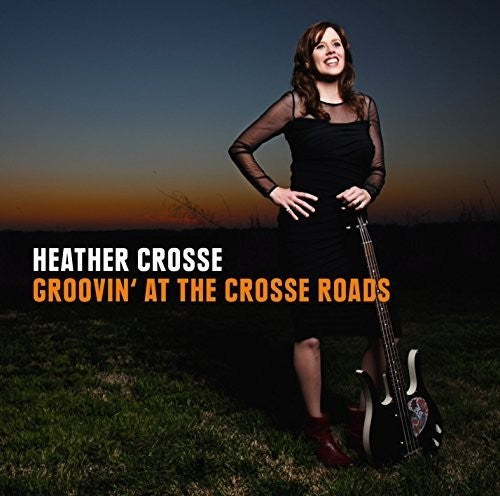 Heather Crosse: Grooving at the Crosse Roads  [ CD ]