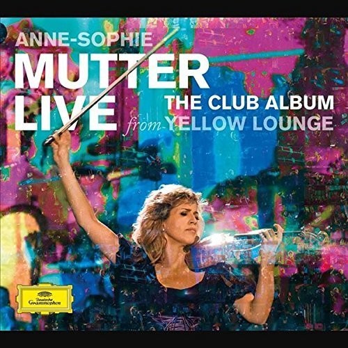 Anne-Sophie Mutter: Club Album: Live from Yellow Lounge  [ CD ]