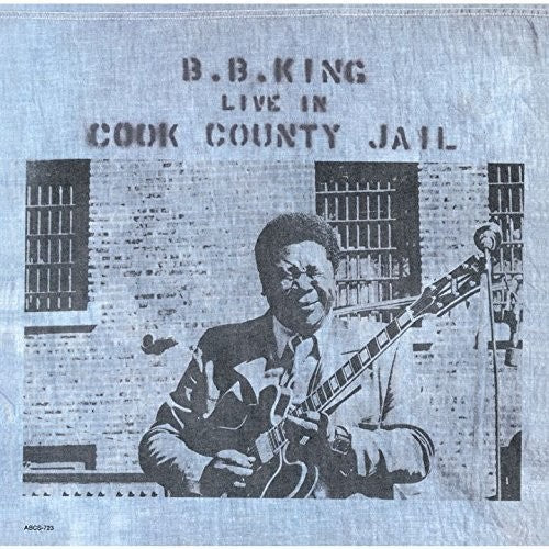 B.B. King: Live in Cook County Jail  [ CD ]