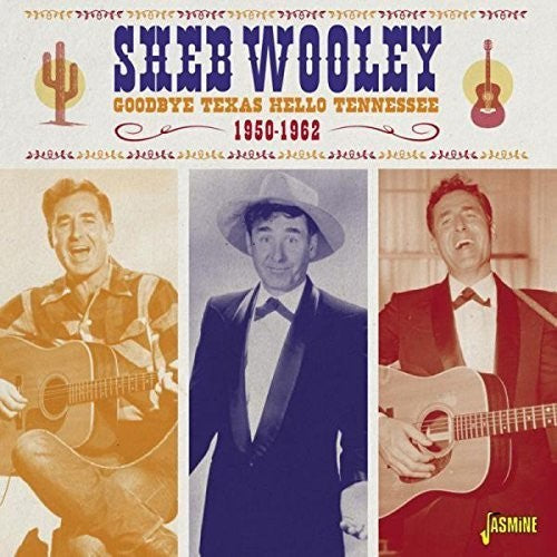 Sheb Wooley: Goodbye Texas Hello Tennessee 1950-62  [ CD ]