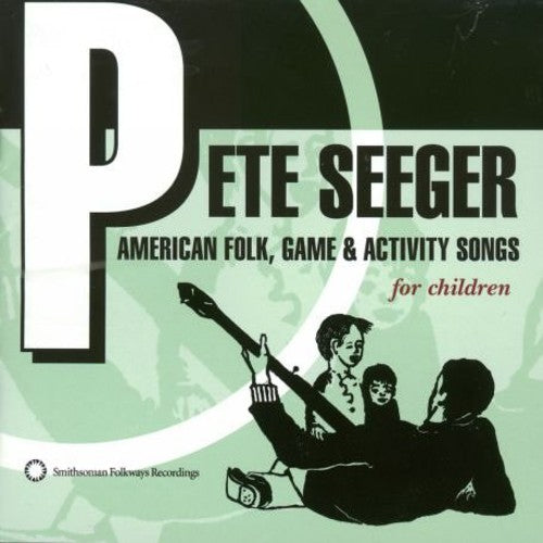 Pete Seeger: American Folk, Game and Activity Songs For Children  [ CD ]