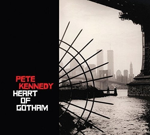 Pete Kennedy: Heart of Gotham  [ CD ]