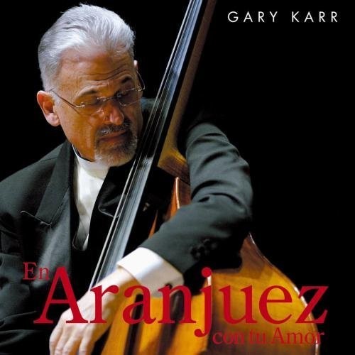 Gary Karr: En Aranjuez Con Tu Amor  [ CD ]