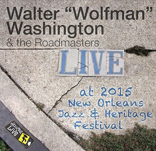 Walter Washington Wolfman: Jazzfest 2015  [ CD ]