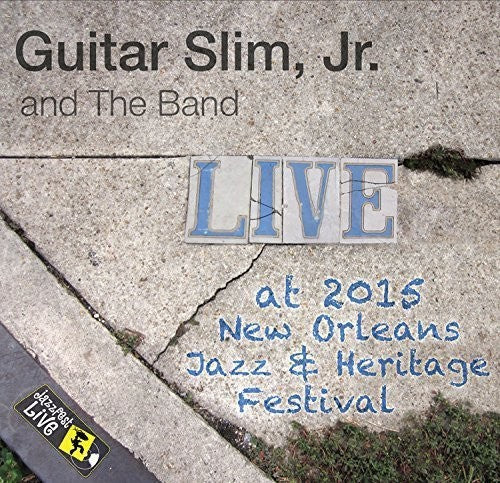 Guitar Slim Jr: Jazzfest 2015  [ CD ]