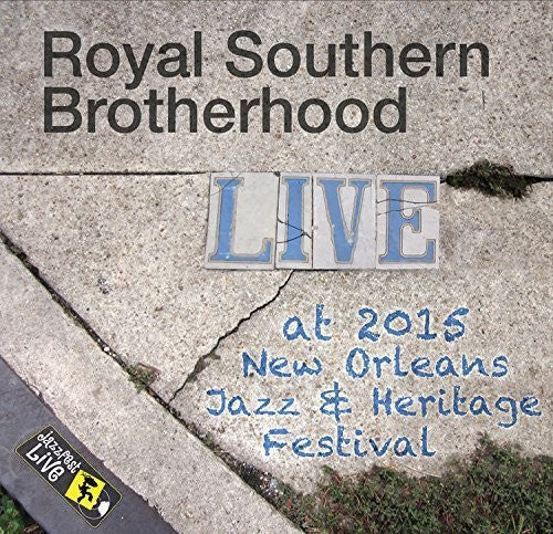 Royal Southern Brotherhood: Jazzfest 2015  [ CD ]