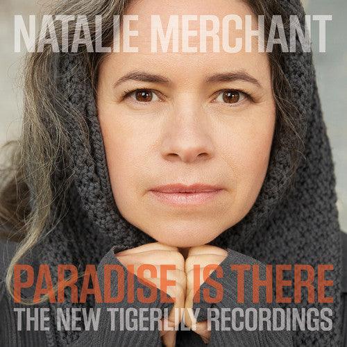 Natalie Merchant- Paradise Is There: The New Tigerlily Recordings - LP