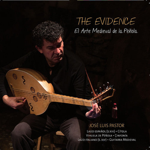 Pastor, Jose Luis / Pastor, Jose Luis: Evidence: The Medieval Art of the Plectrum  [ CD ]