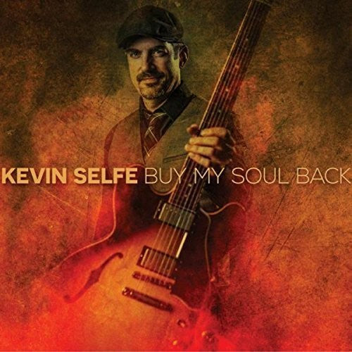 Kevin Selfe: Buy My Soul Back  [ CD ]