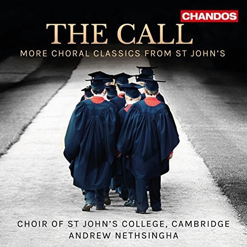 Choir of st John's / Choir of st John's College: The Call - More Choral Classics  [ CD ]