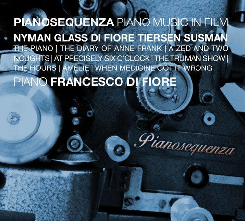 Nyman / Di Diore, Francesco: Pianosequenza - Piano Music in Film  [ CD ]