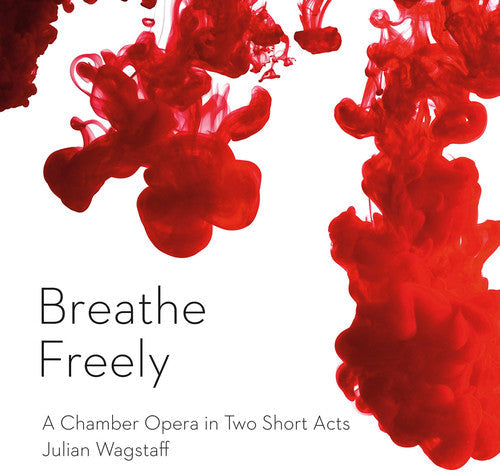 Wagstaff / Smith / Curievici / Gault / Furniss: Breathe Freely  [ CD ]