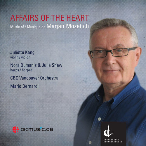 Mozetich / Cbc Vancouver Orchestra / Bernardi: Affairs of the Heart  [ CD ]