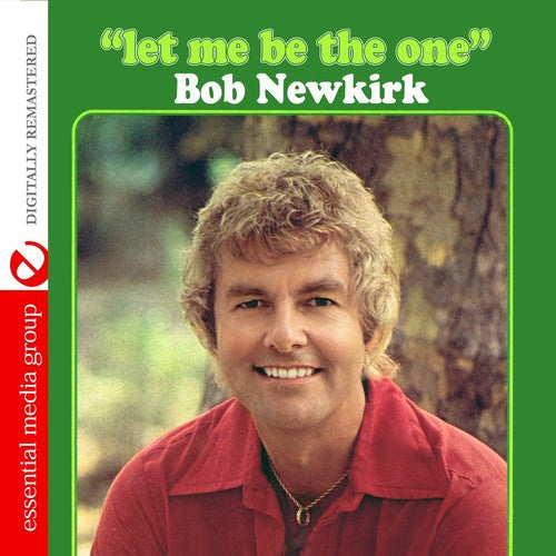 Bob Newkirk: Let Me Be the One  [ CD ]