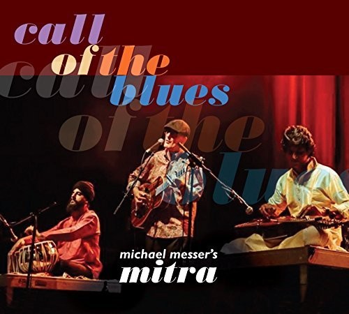 Michael Messer's Mitra: Call of the Blues  [ CD ]