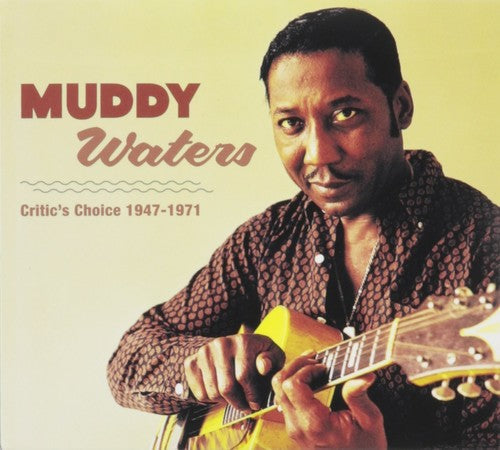 Muddy Waters: Muddy Waters  Critic's Choice 1947 - 1971  [ CD ]