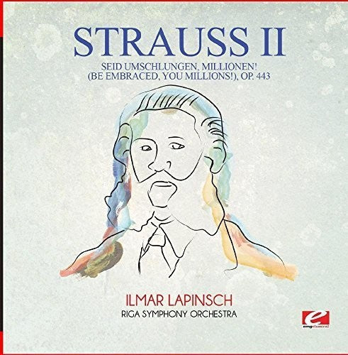 Strauss: Seid Umschlungen Millionen (Be Embraced You)  [ CD ]