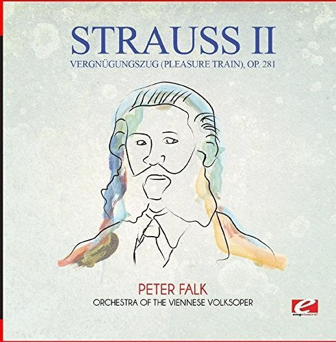 Strauss: Vergnugungszug (Pleasure Train) Op. 281  [ CD ]