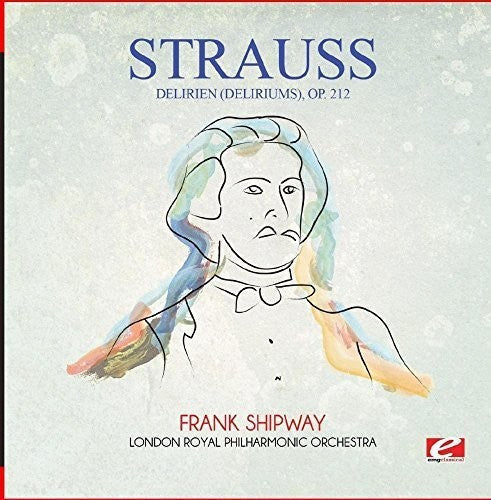 Strauss: Delirien (Deliriums) Op. 212  [ CD ]