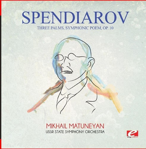 Spendiarov: Three Palms Symphonic Poem Op. 10  [ CD ]