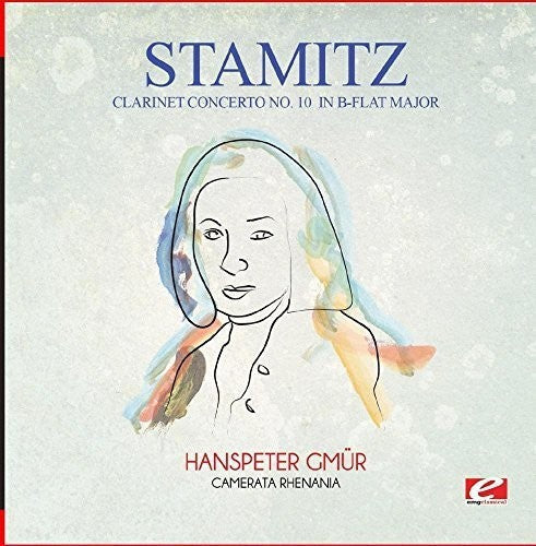 Stamitz: Clarinet Concerto No. 10 in B-Flat Major  [ CD ]