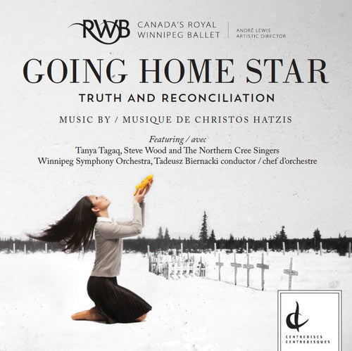 Hatzis / Tagaq / Wood, Steve & the Northern Cree: Christos Hatzis: Going Home Star - Truth and Reconciliation  [ CD ]