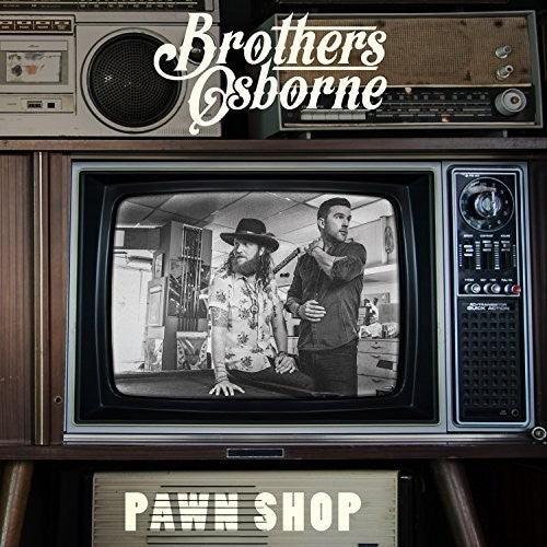 Brothers Osborne- Pawn Shop - LP