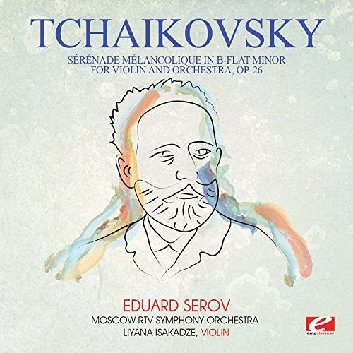 Tchaikovsky: Tchaikovsky: Serenade melancolique in B-Flat Minor for violin andorchestra, Op. 26  [ CD ]
