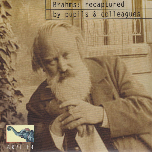 Johannes Brahms: Recaptured By Pupils & Colleagues  [ CD ]