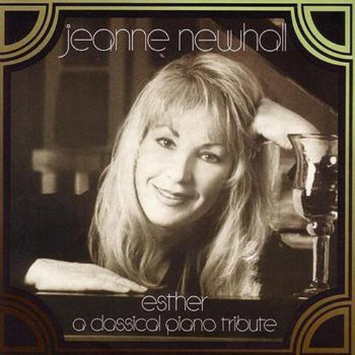Jeanne Newhall: Esther: A Classical Piano Tribute  [ CD ]