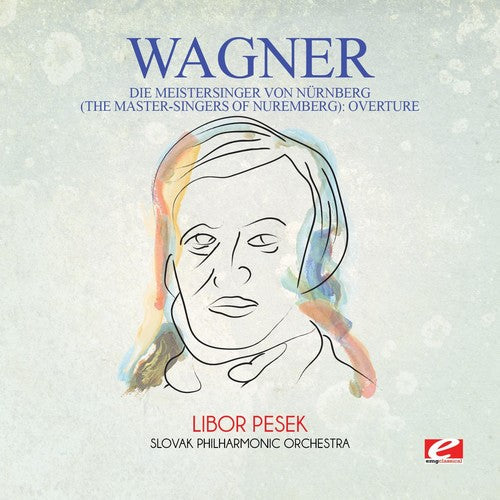Wagner: Wagner: Die Meistersinger von Nurnberg (The Master-Singers ofNuremberg): Overture  [ CD ]