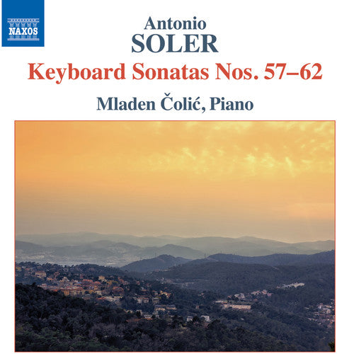 Soler / Colic: Antonio Soler: Keyboard Sonatas Nos. 57-62  [ CD ]