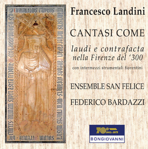 Landini / Ensemble San Felice / Bardazzi: Francesco Landini: Lauds & Contrafacts in 14th Century  [ CD ]