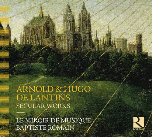 Lantins / Le Miroir De Musique / Romain, Baptiste: De Lantins: Secular Works  [ CD ]