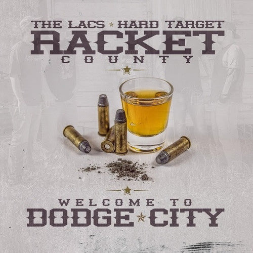 Lacs & Hard Target Present Racket County: Welcome To Dodge City  [ CD ]