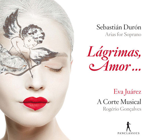 Duron / Juarez / Concalves: Sebastian Duron: Lagrimas, Amor...Arias for  [ CD ]