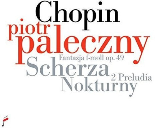 Piotr Paleczny: Chopin: Scherza / Nokturny  [ CD ]