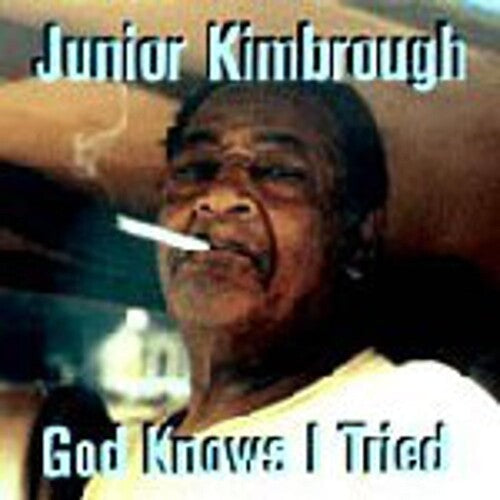 Junior Kimbrough: God Knows I Tried  [ CD ]