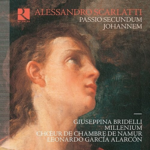 Scarlatti / Choeur De Chambre De Namur: Alessandro Scarlatti: Passio secundum Johannem  [ CD ]
