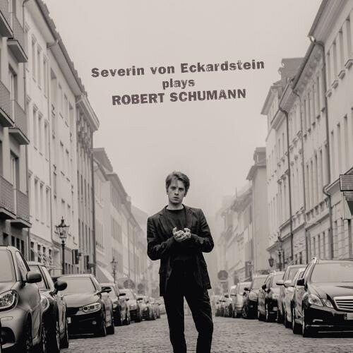 Severin von Eckardstein: Severin von Eckardstein Plays Robert Schumann  [ CD ]